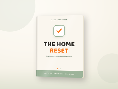 The Home Reset — ADHD-Friendly Home Planner — Starter